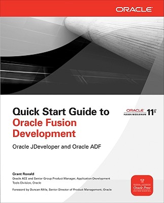 Quick Start Guide to Oracle Fusion Development - Ronald, Grant