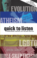 Quick to Listen: Understanding Viewpoints That Challenge Your Faith