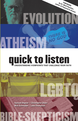 Quick to Listen: Understanding Viewpoints That Challenge Your Faith - Degner, Samuel, and Doerr, Christopher, and Schmoller, Nick