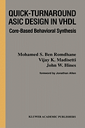 Quick-Turnaround ASIC Design in VHDL: Core-Based Behavioral Synthesis