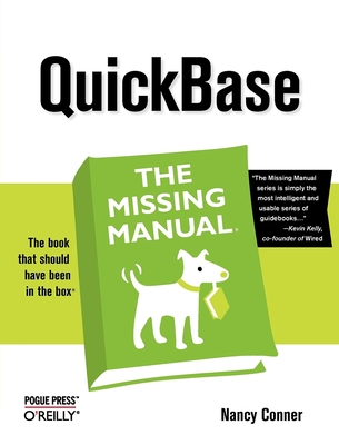 Quickbase: The Missing Manual - Conner
