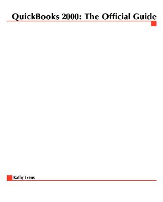 QuickBooks 2000: The Official Guide - Ivens, Kathy (Conductor)