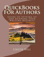 QuickBooks for Authors: Guide to Setting Up and Running Your Writing Business