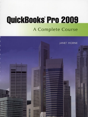 QuickBooks Pro 2009: A Complete Course - Horne, Janet