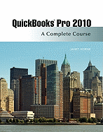 QuickBooks Pro 2010: A Complete Course