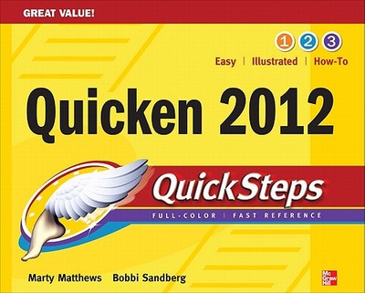Quicken 2012 QuickSteps - Matthews, Martin S, and Sandberg, Bobbi