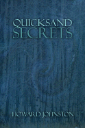 Quicksand Secrets - Johnston, Howard