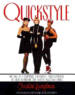 Quickstyle:: How to Expand, Enhance, and Update Your Wardrobe with Accessories