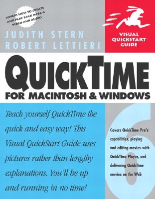 Quicktime 6 for Macintosh and Windows: Visual QuickStart Guide - Stern, Judith, and Lettieri, Robert A