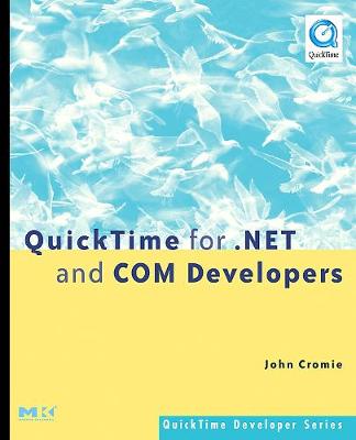 Quicktime for .Net and Com Developers - Cromie, John