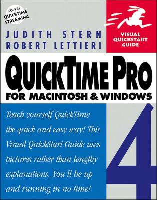 Quicktime Pro 4.0 for Macintosh and Windows: Visual QuickStart Guide - Stern, Judith, and Lettieri, Robert A