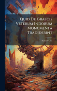 Quid De Graecis Veterum Indorum Monumenta Tradiderint