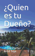 ?quien Es Tu Due�o?