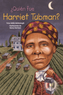 Quien Fue Harriet Tubman?