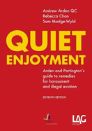 Quiet Enjoyment: Arden and Partington's Guide to Remedies for Harassment and Illegal Eviction