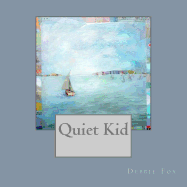 Quiet Kid