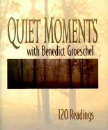 Quiet Moments with Benedict Groeschel: 120 Readings