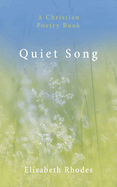 Quiet Song: A Christian Poetry Book