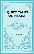 Quiet Talks on Prayer
