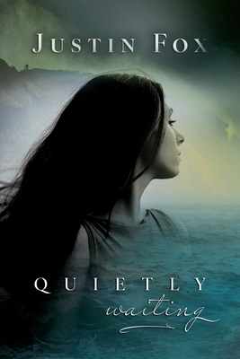 Quietly Waiting - Fox, Justin R