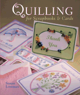 Quilling for Scrapbooks & Cards