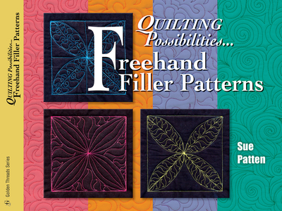Quilting Possibilities...FreeHand Filler Patterns - Patten, Sue