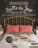 Quilts Du Jour: Make It Your Own with � La Carte Blocks & Settings