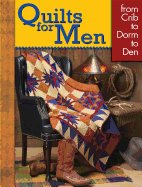 Quilts for Men: From Crib to Dorm to Den