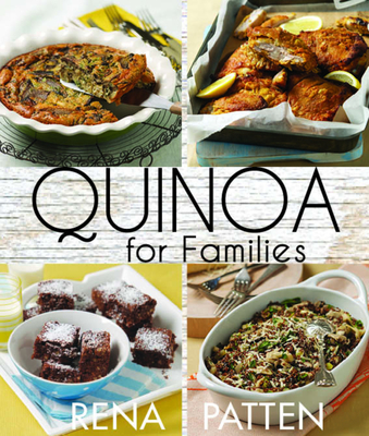 Quinoa for Families - Patten, Rena