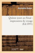 Quinze jours au Sina?: impressions de voyages