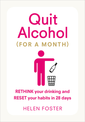 Quit Alcohol (for a month) - Foster, Helen