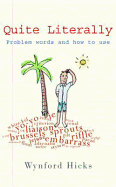 Quite Literally: Problem Words and How to Use Them