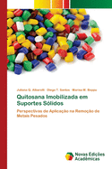 Quitosana Imobilizada em Suportes S?lidos