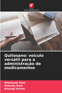 Quitosano: ve?culo vers�til para a administra??o de medicamentos