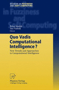 Quo Vadis Computational Intelligence?: New Trends and Approaches in Computational Intelligence
