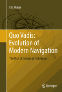 Quo Vadis: Evolution of Modern Navigation: The Rise of Quantum Techniques