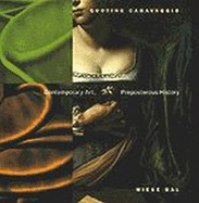Quoting Caravaggio: Contemporary Art, Preposterous History