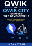 Qwik and Qwik City for Modern Web Development: A Beginner-Friendly Guide to Building Fast, Scalable, and Real-World Web Applications