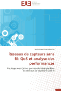 R�seaux de Capteurs Sans Fil: Qos Et Analyse Des Performances