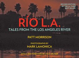 R�O LA: Tales from the Los Angeles River