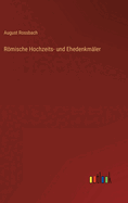 R�mische Hochzeits- und Ehedenkm�ler