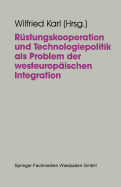 R�stungskooperation und Technologiepolitik als Problem der westeurop�ischen Integration