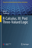 R-Calculus, III: Post Three-Valued Logic