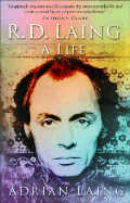 R. D. Laing: A Life