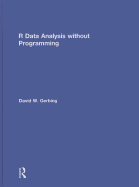 R Data Analysis Without Programming