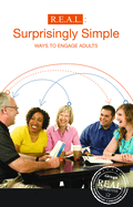 R.E.a.L. : Surprisingly Simple Ways to Engage Adults