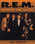 R.E.M: Behind the Mask