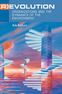 (R)Evolution: Organizations and the Dynamics of the Environment