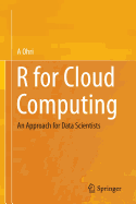 R for Cloud Computing: An Approach for Data Scientists
