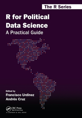 R for Political Data Science: A Practical Guide - Urdinez, Francisco, and Cruz, Andres